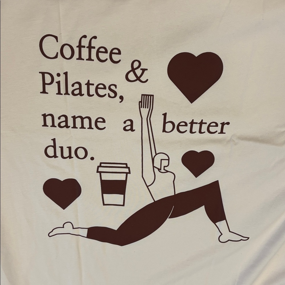 CCO! NWT Pilates the Espresso of Workouts Coffee & Pilates name a better duo Tee - Picture 5 of 11